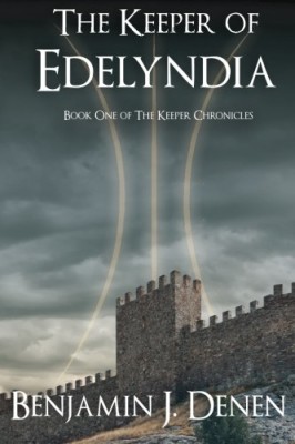 The Keeper of Edelyndia (The Keeper Chronicles Book 1)