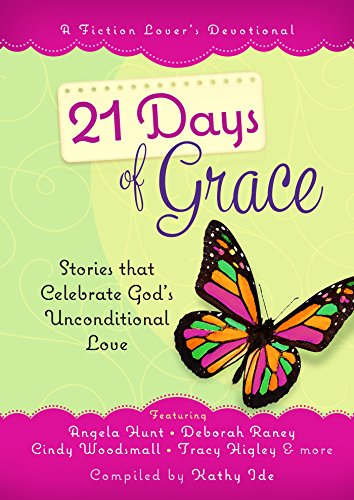 21 Days of Grace: Stories that Celebrate God’s Unconditional Love