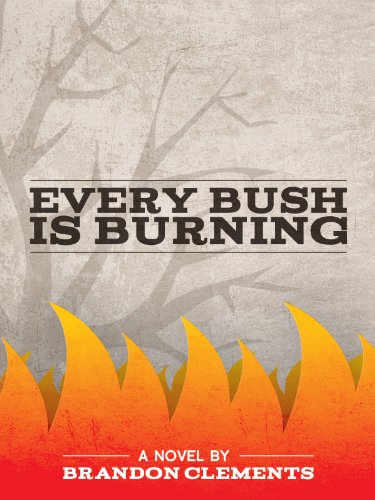 Every Bush Is Burning