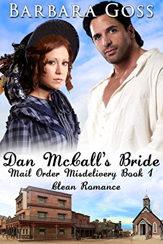 Dan McCall’s Bride (Mail Order Misdelivery Book 1)