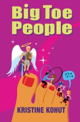 Big Toe People: A Novel of Balancing Faith with Friendships, Dating, Career, and Everything Else