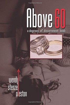 Above 60 (Degrees of Discernment) (Volume 2)