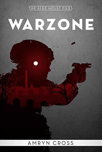 Warzone: Alex Holst files #1 (The East Wind)