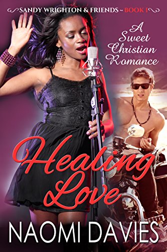 Healing Love: Sweet Christian Romance (Sandy Wrighton & Friends Book 1)