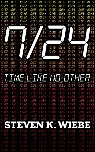 7 / 24: Time Like No Other (The 7 / 24 Series Book 1)
