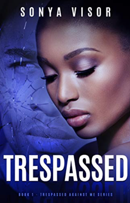 Trespassed (Trespassed Against Me Series Book 1)
